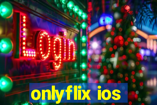 onlyflix ios